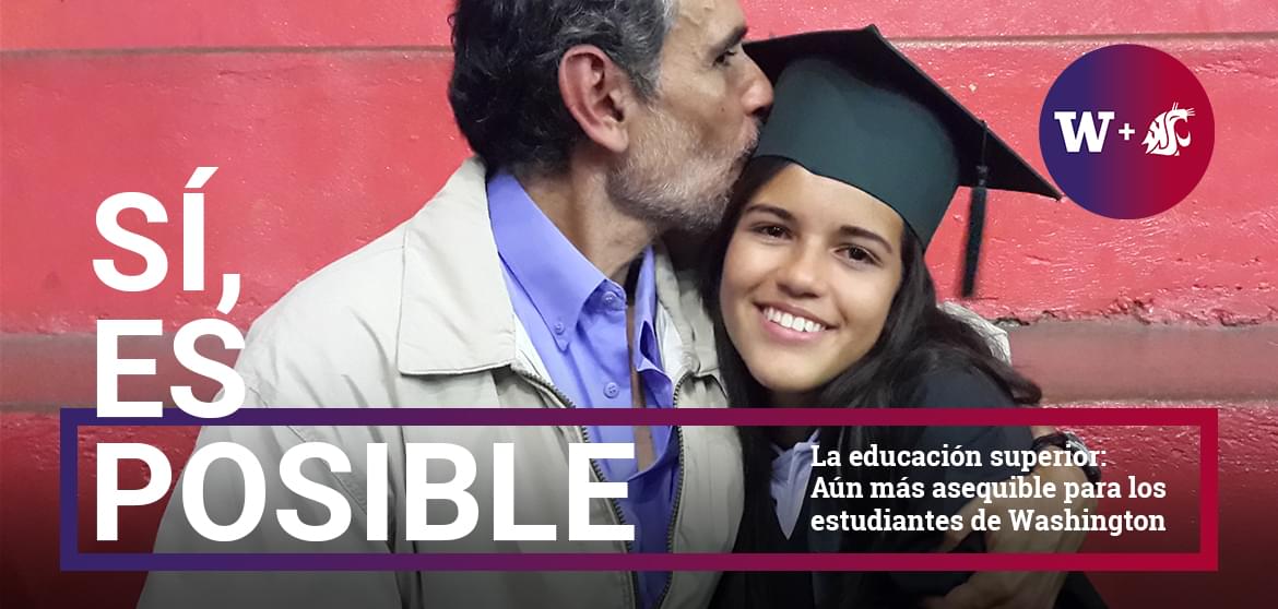 Sí, es posible - La educación superior: Aún más asequible para los estudiantes de Washington